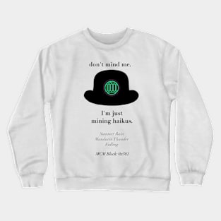 Don't mind me while I mine mochimo Crewneck Sweatshirt